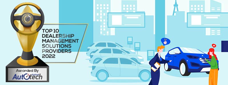 Top 10 Dealership Management Solutions Companies - 2022